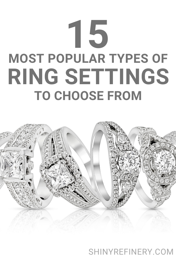 Most popular types of ring settings to choose from, different ring jewelry styles #ring #rings #engagementring #weddingring #jewelry