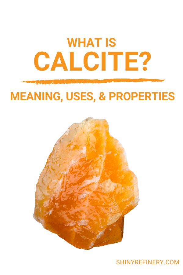 What is Calcite Meaning, Uses, and Healing Properties